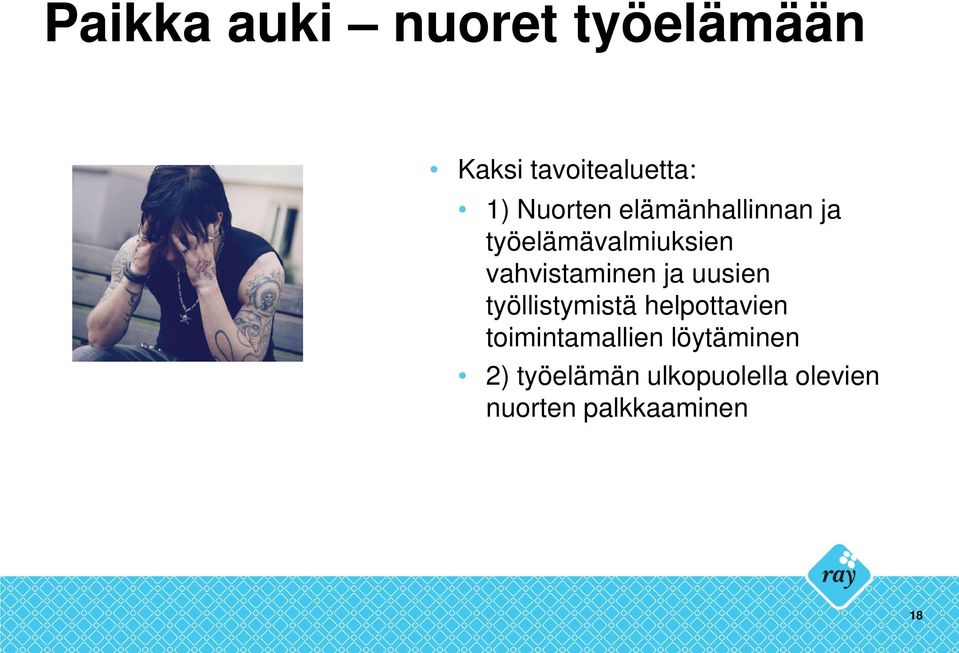 vahvistaminen ja uusien työllistymistä helpottavien