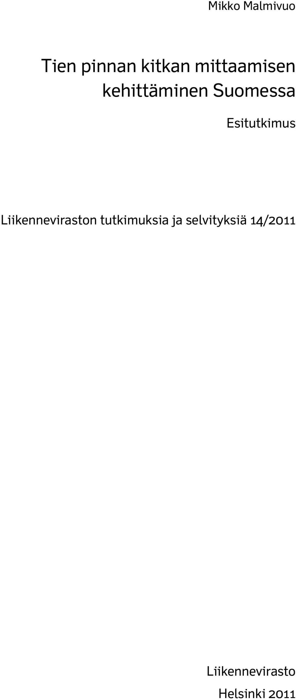 Esitutkimus Liikenneviraston tutkimuksia