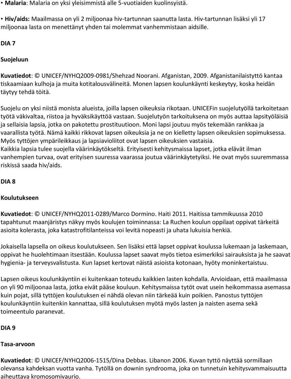 Afganistanilaistyttö kantaa tiskaamiaan kulhoja ja muita kotitalousvälineitä. Monen lapsen koulunkäynti keskeytyy, koska heidän täytyy tehdä töitä.