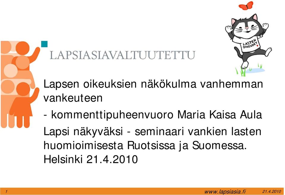 Kaisa Aula Lapsi näkyväksi - seminaari