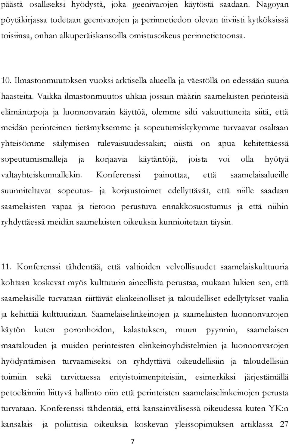 Ilmastonmuutoksen vuoksi arktisella alueella ja väestöllä on edessään suuria haasteita.