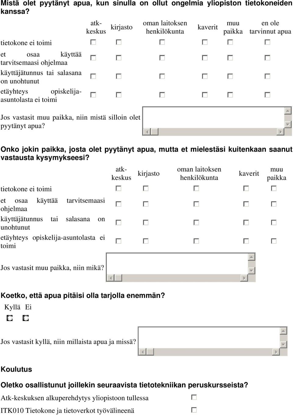 silloin olet pyytänyt apua?