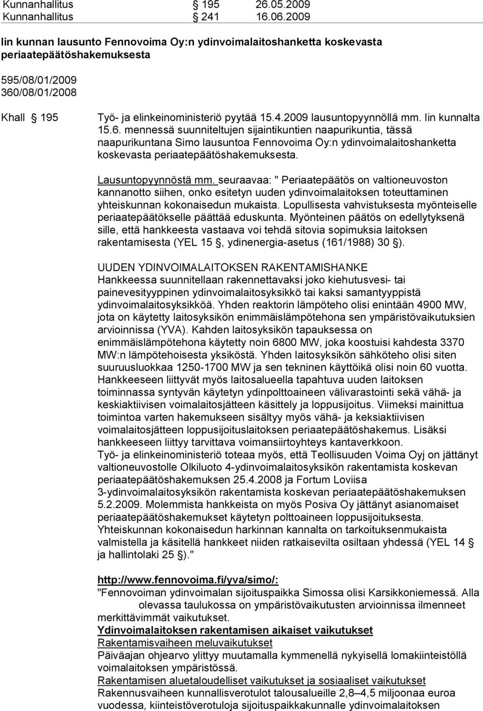 2009 lausuntopyynnöllä mm. Iin kunnalta 15.6.