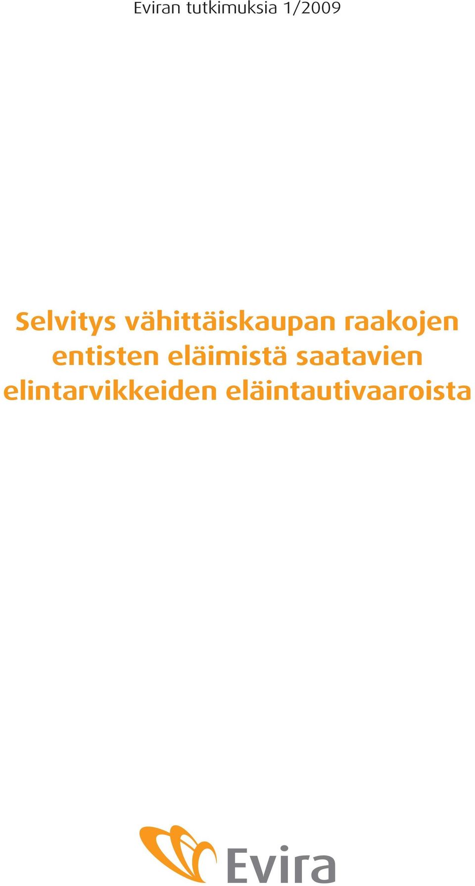 raakojen entisten eläimistä