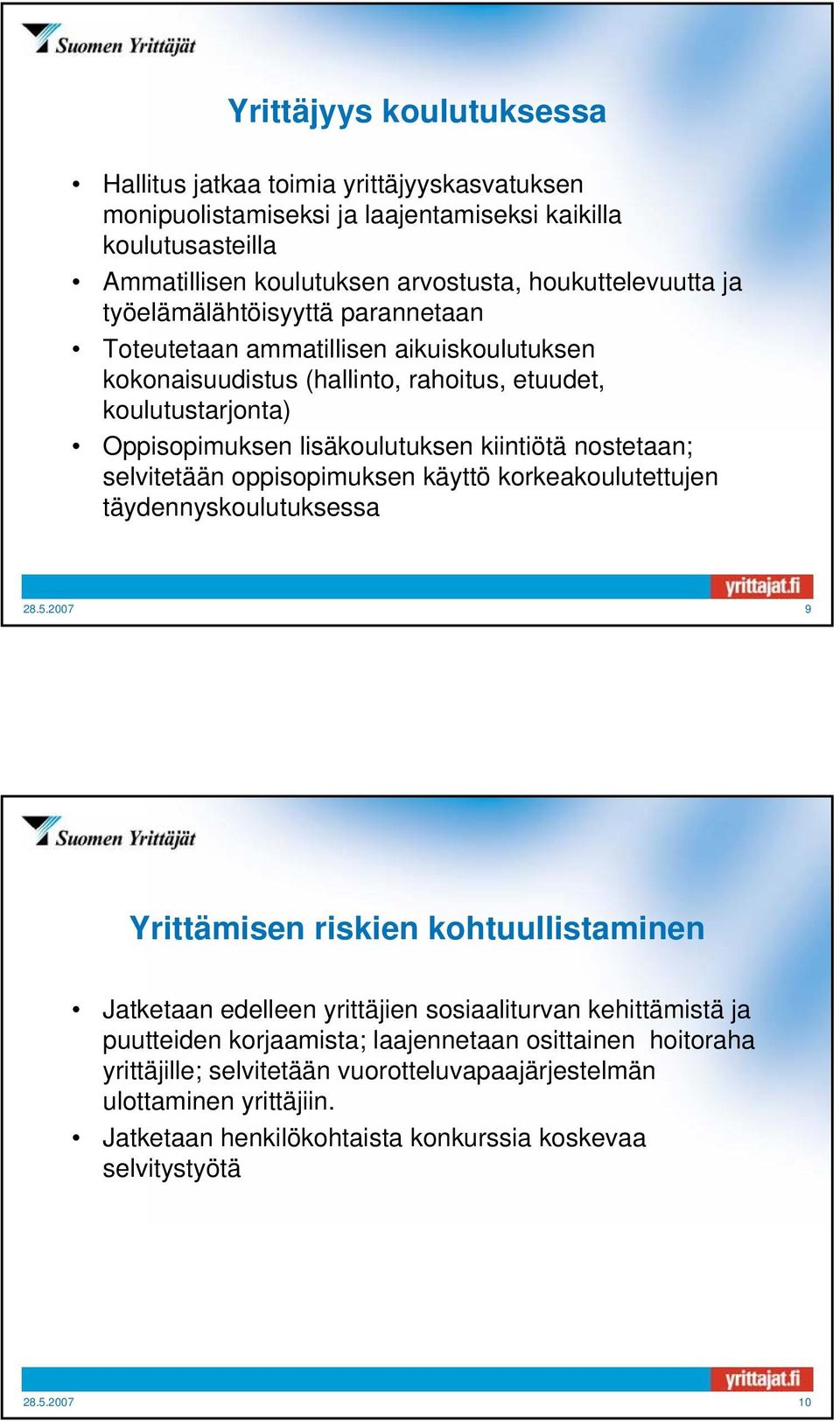 selvitetään oppisopimuksen käyttö korkeakoulutettujen täydennyskoulutuksessa 28.5.