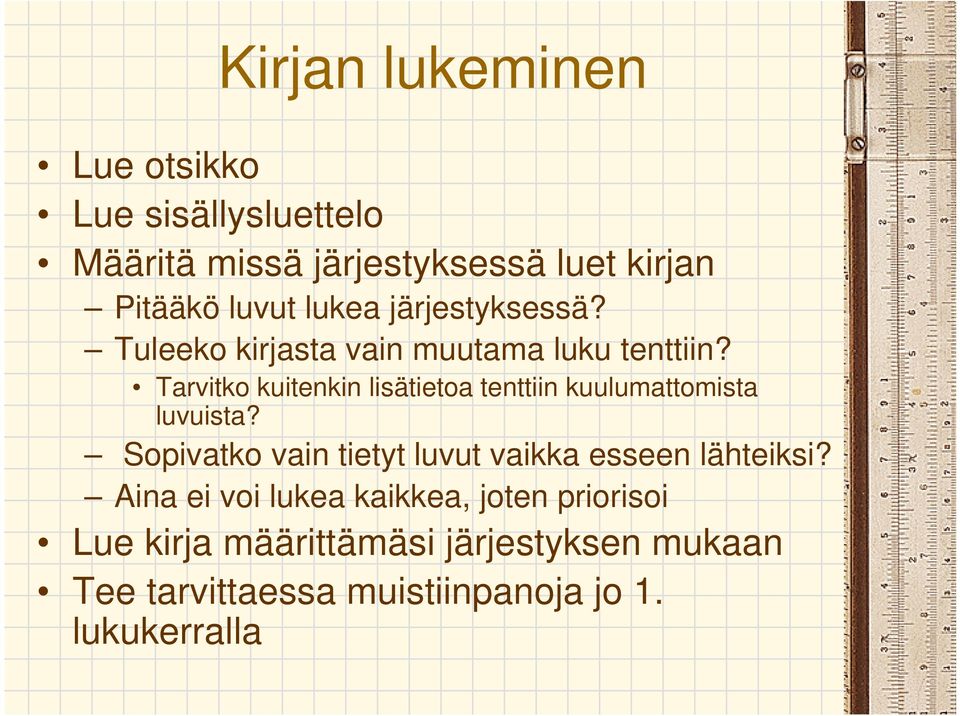 Tarvitko kuitenkin lisätietoa tenttiin kuulumattomista luvuista?