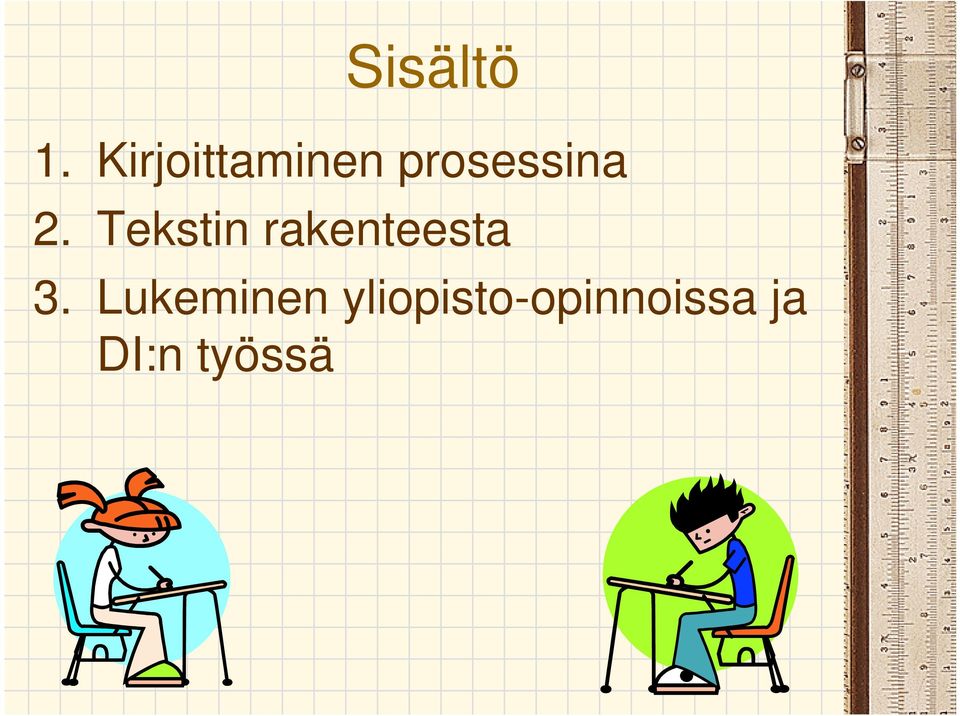 2. Tekstin rakenteesta 3.