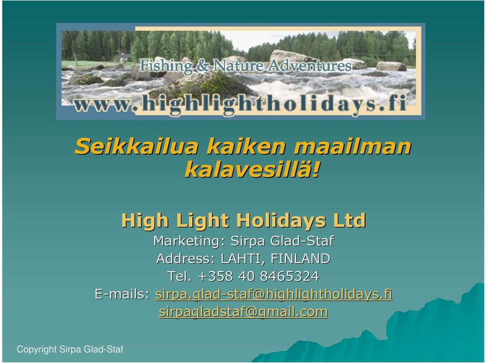 Address: LAHTI, FINLAND Tel.