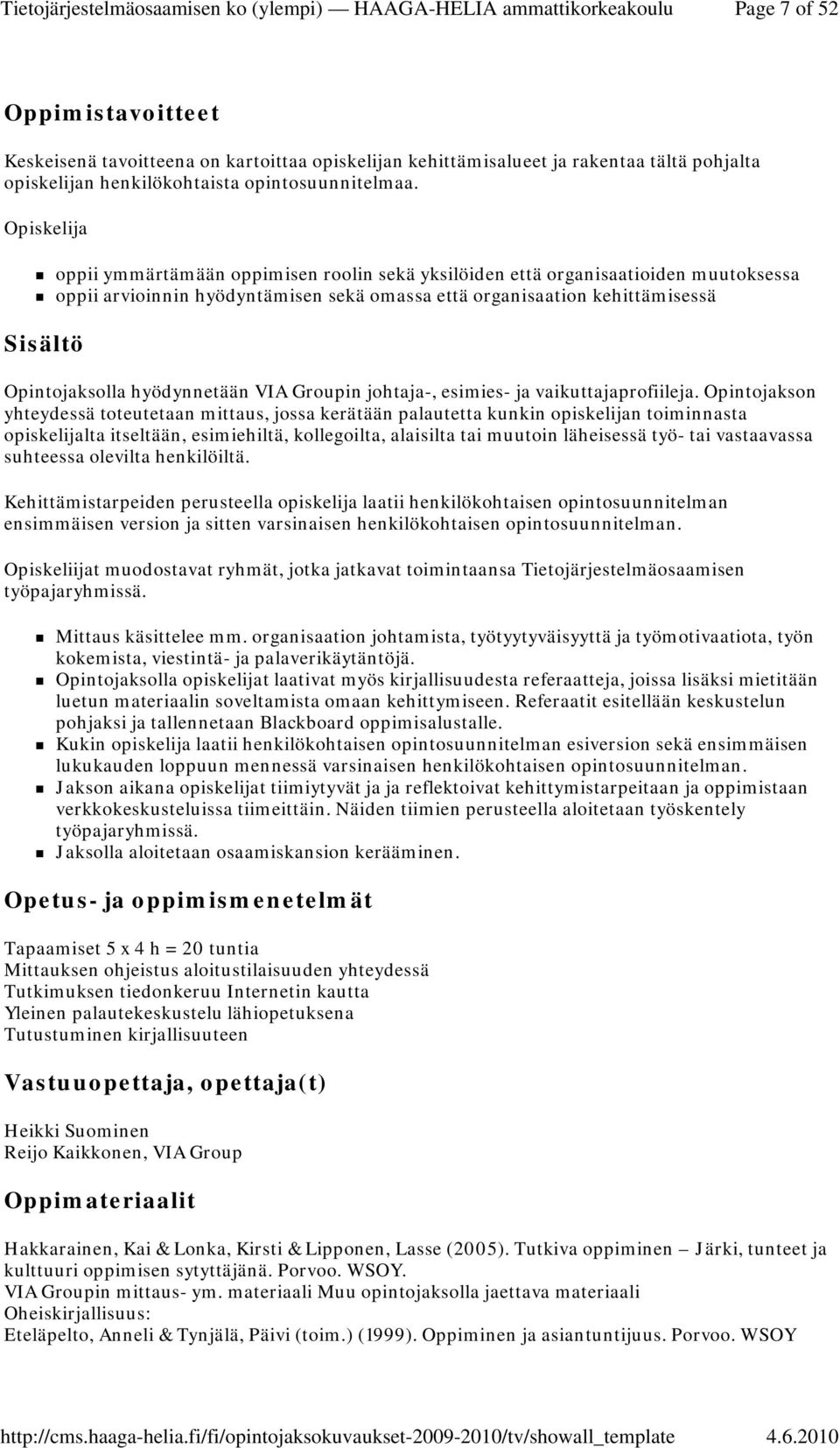 hyödynnetään VIA Groupin johtaja-, esimies- ja vaikuttajaprofiileja.