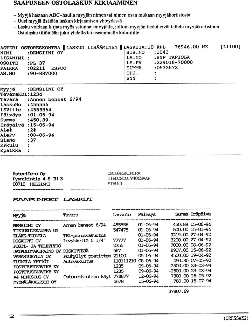 00 MK NIMI :BENSIINIOY SIS.NO :43 LISÄNIMI: LS.NO :SYP TAPIOLA OSOITE :PL 37 LS.PV :229018-70008 PAIKKA :02211 ESPOO SUMMA :0532572 AS.NO :90-887000 OHJ.