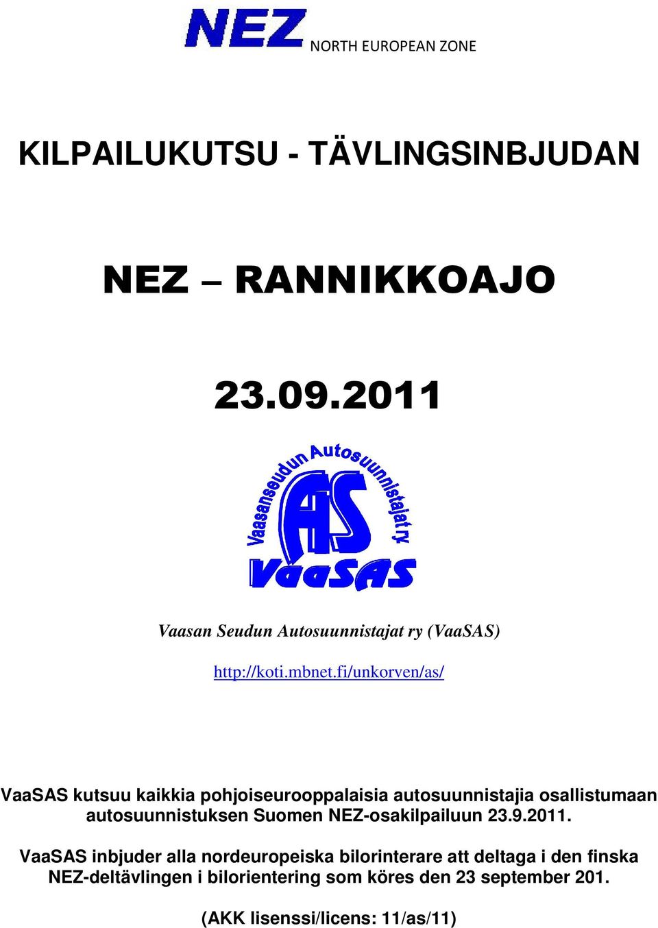 autosuunnistajia osallistumaan autosuunnistuksen Suomen NEZ-osakilpailuun 23.9.2011.