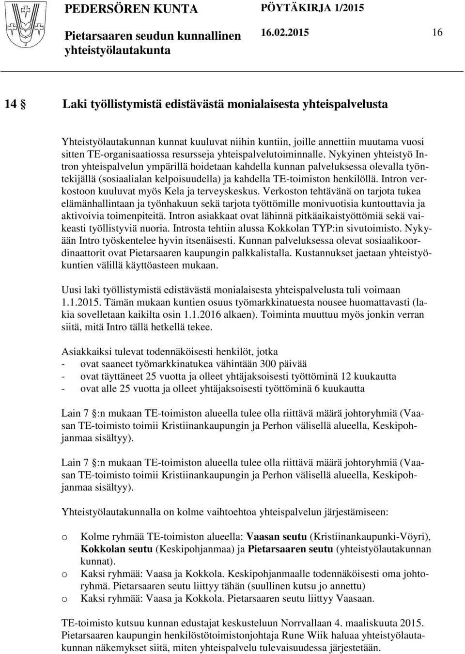 yhteispalvelutoiminnalle.