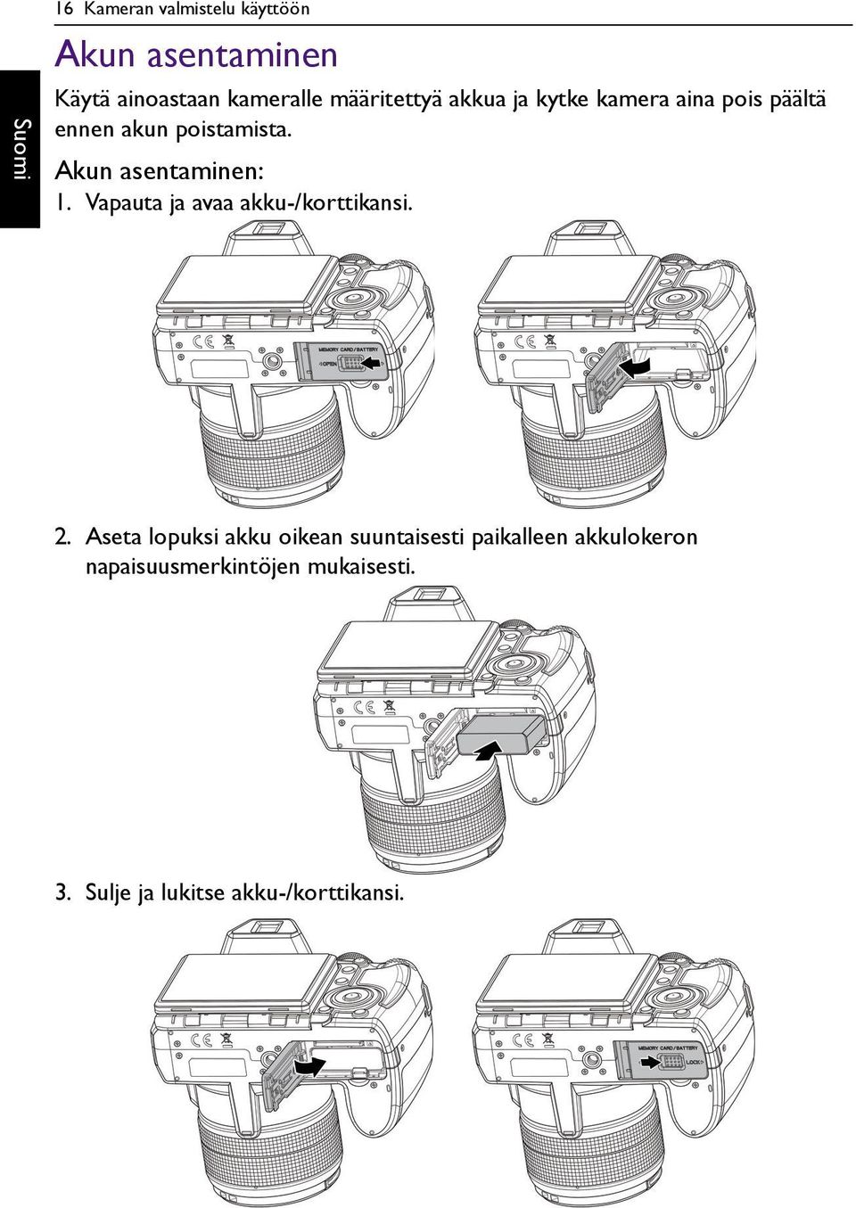 Akun asentaminen: 1. Vapauta ja avaa akku-/korttikansi. 2.