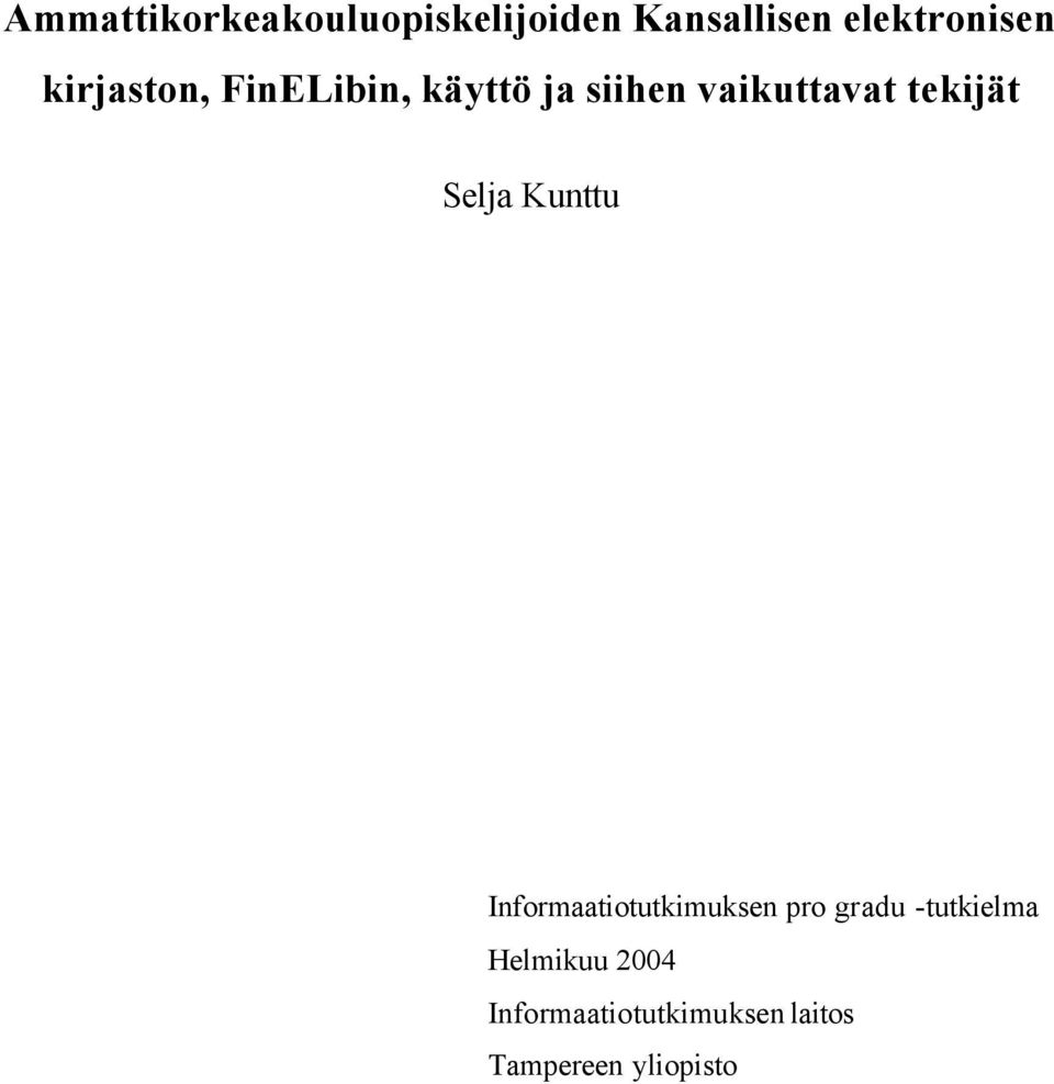 Selja Kunttu Informaatiotutkimuksen pro gradu -tutkielma