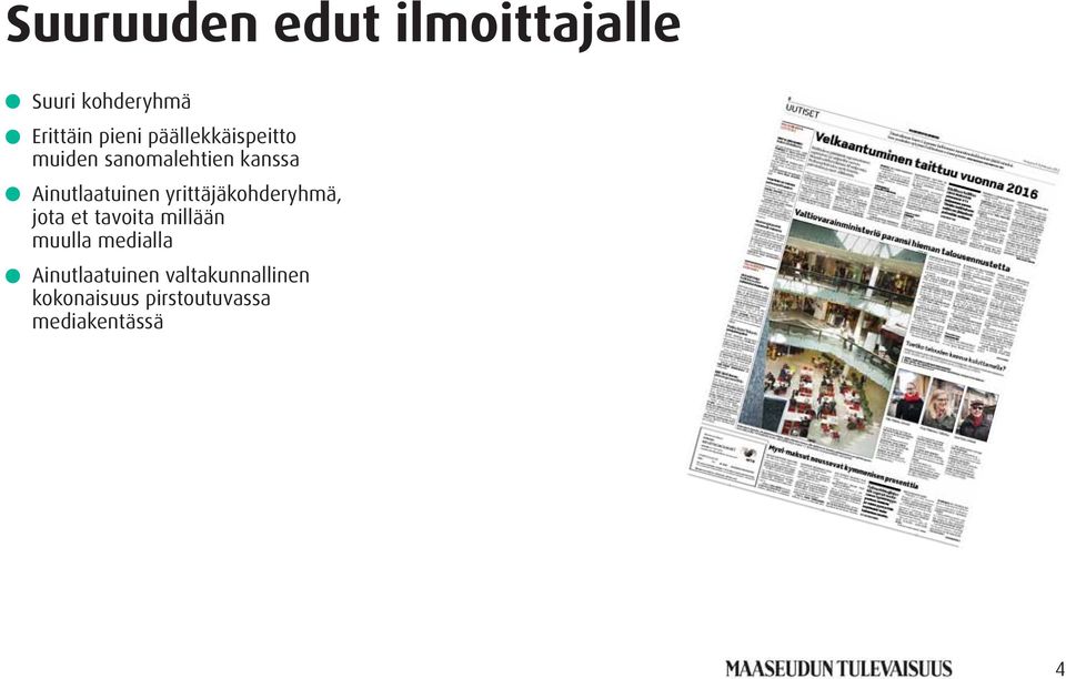 yrittäjäkohderyhmä, jota et tavoita millään muulla medialla