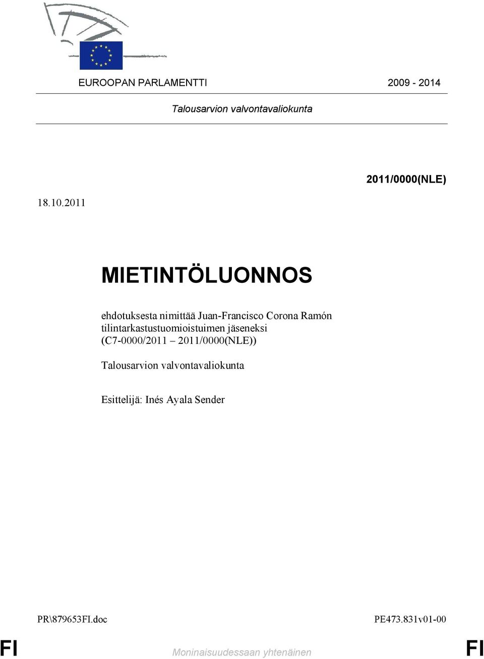 tilintarkastustuomioistuimen jäseneksi (C7-0000/2011 2011/0000(NLE)) Talousarvion