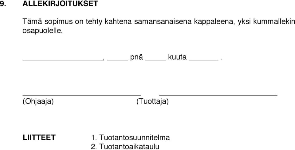 kummallekin osapuolelle., pnä kuuta.