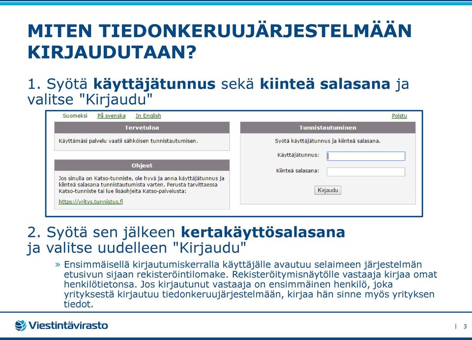 selaimeen järjestelmän etusivun sijaan rekisteröintilomake. Rekisteröitymisnäytölle vastaaja kirjaa omat henkilötietonsa.