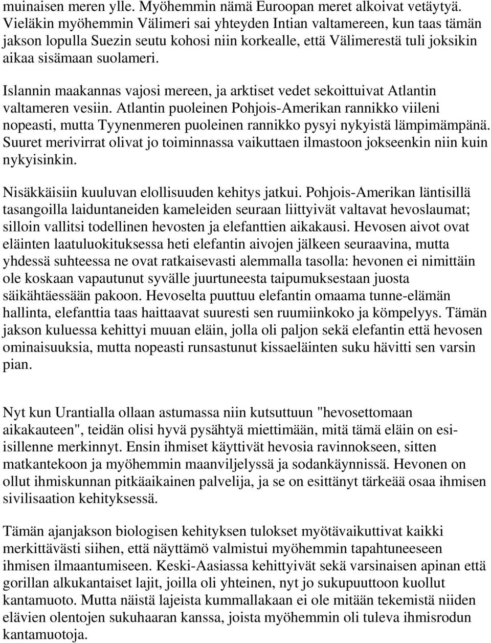 Islannin maakannas vajosi mereen, ja arktiset vedet sekoittuivat Atlantin valtameren vesiin.