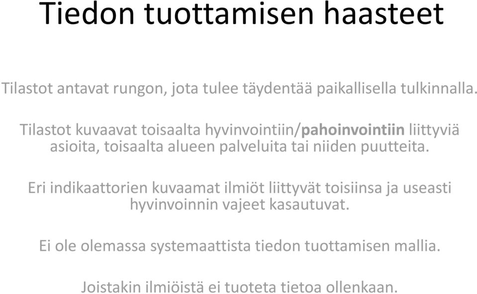 niiden puutteita.