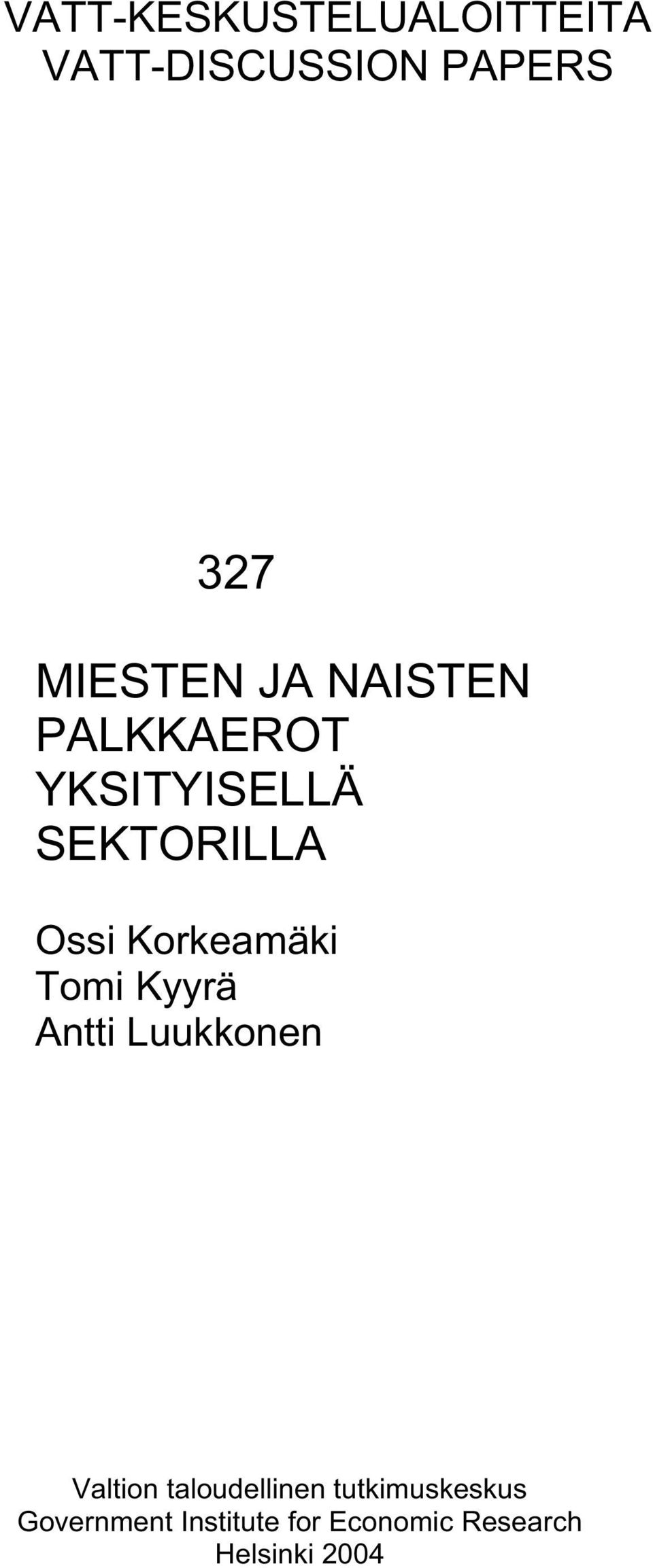 Korkeamäki Tomi Kyyrä Antti Luukkonen Valtion taloudellinen