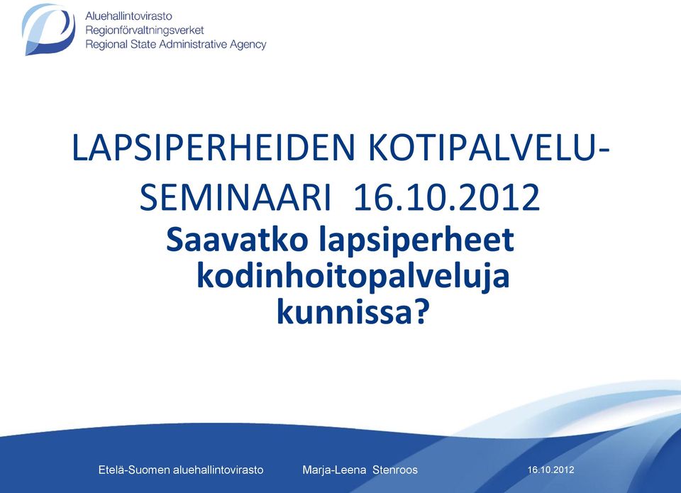 2012 Saavatko lapsiperheet