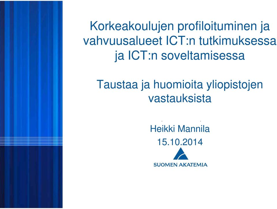 ICT:n soveltamisessa Taustaa ja huomioita