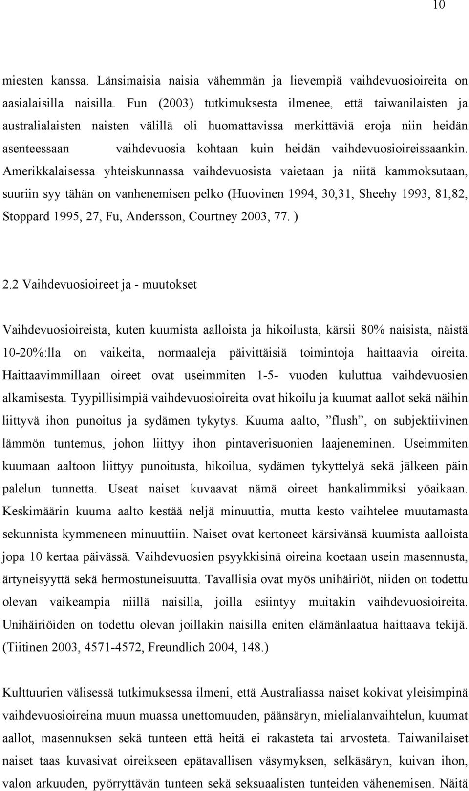 vaihdevuosioireissaankin.