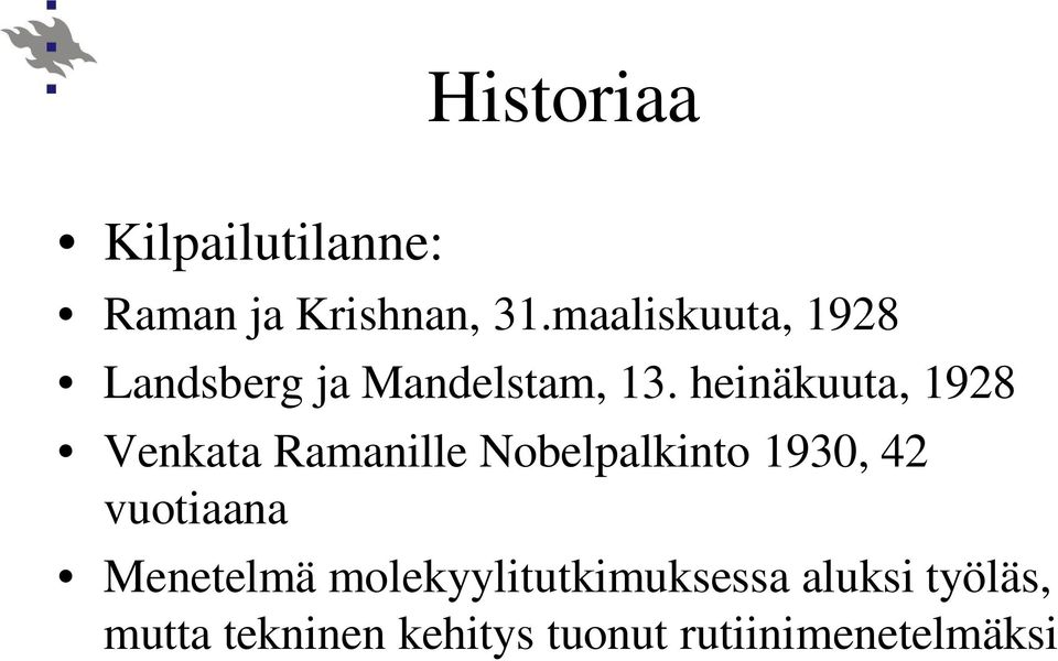 heinäkuuta, 1928 Venkata Ramanille Nobelpalkinto 1930, 42