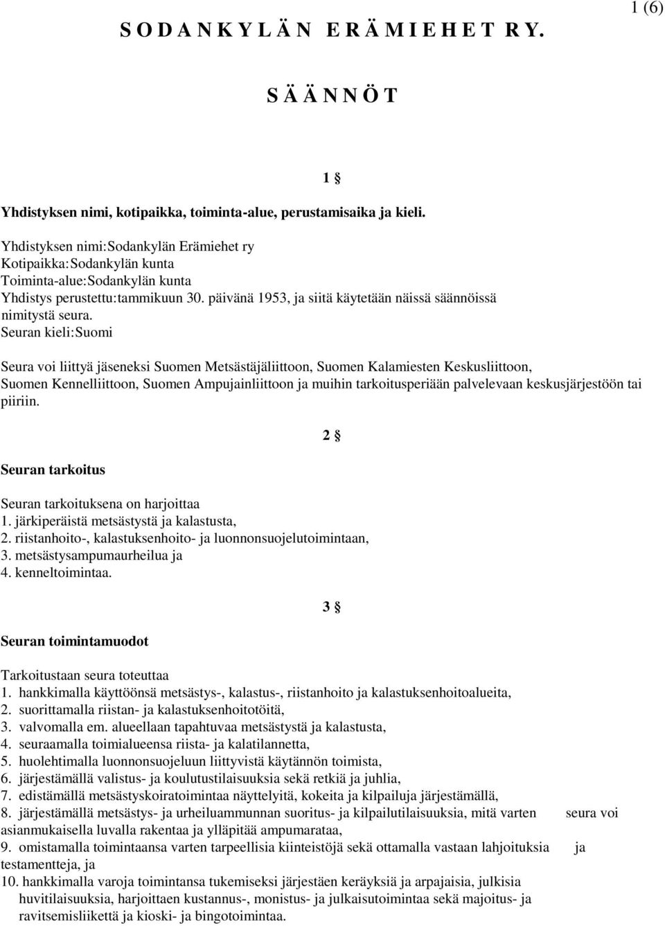 päivänä 1953, ja siitä käytetään näissä säännöissä nimitystä seura.