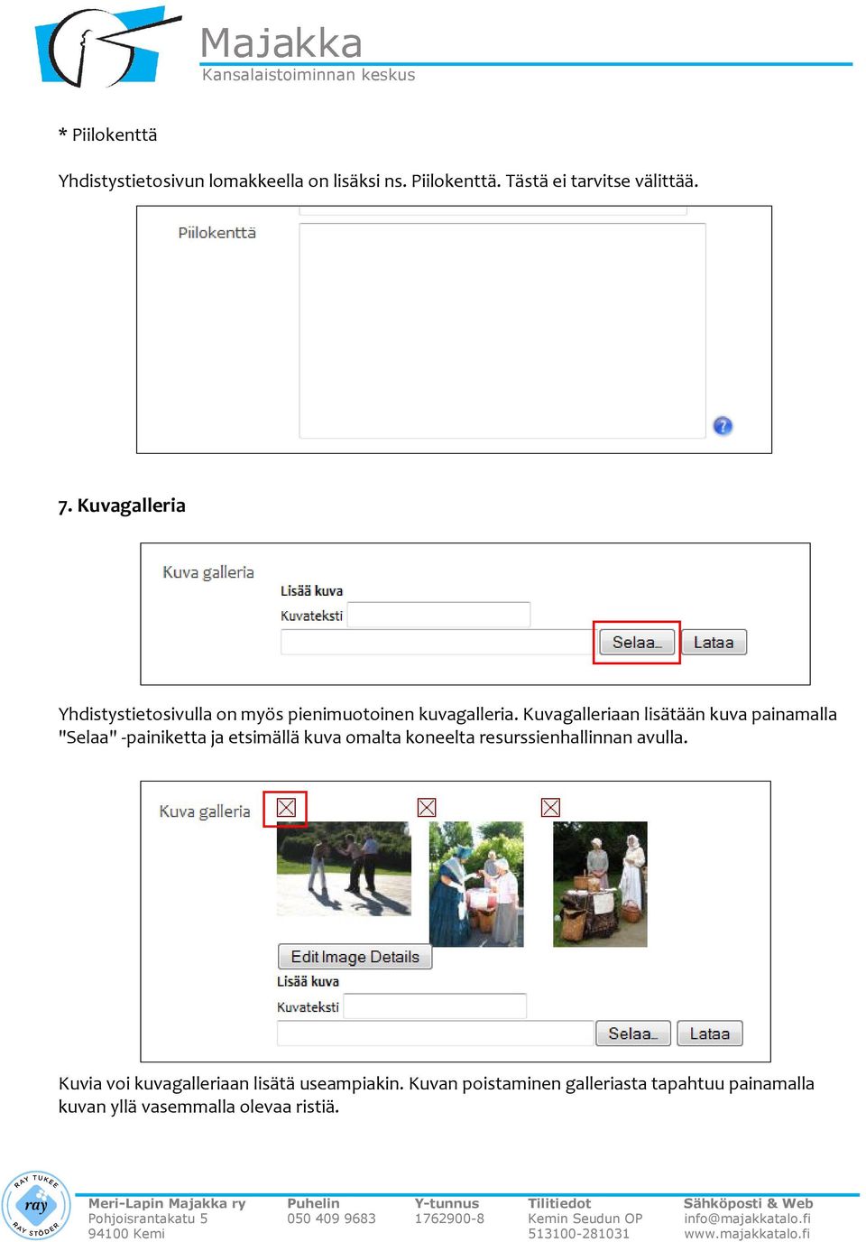 Kuvagalleriaan lisätään kuva painamalla "Selaa" -painiketta ja etsimällä kuva omalta koneelta