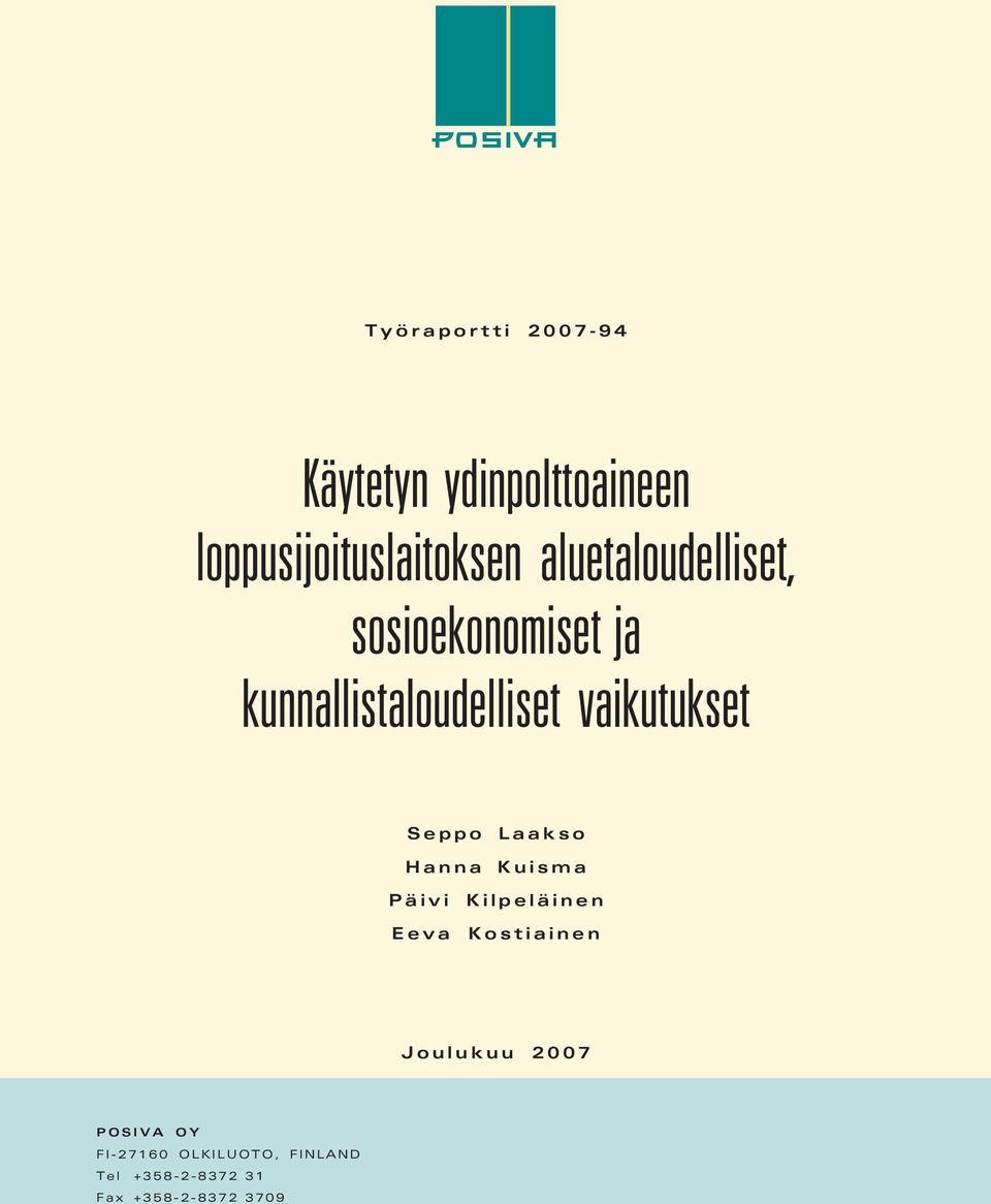 Seppo Laakso Hanna Kuisma Päivi Kilpeläinen Eeva Kostiainen Joulukuu 2007