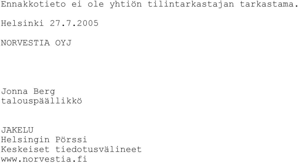 7.2005 NORVESTIA OYJ Jonna Berg