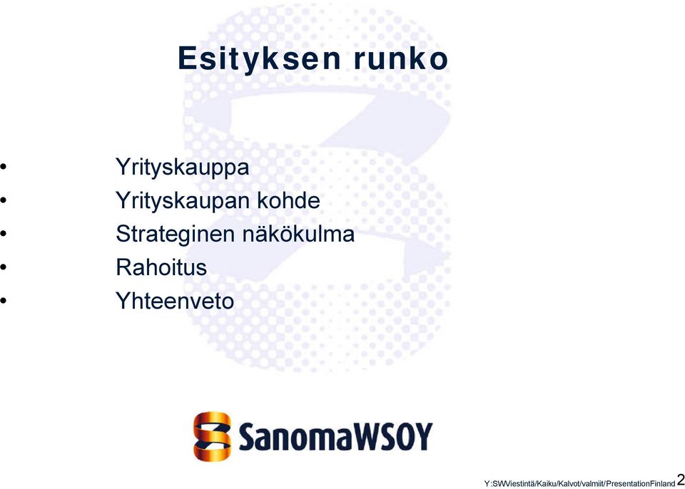 näkökulma Rahoitus Yhteenveto