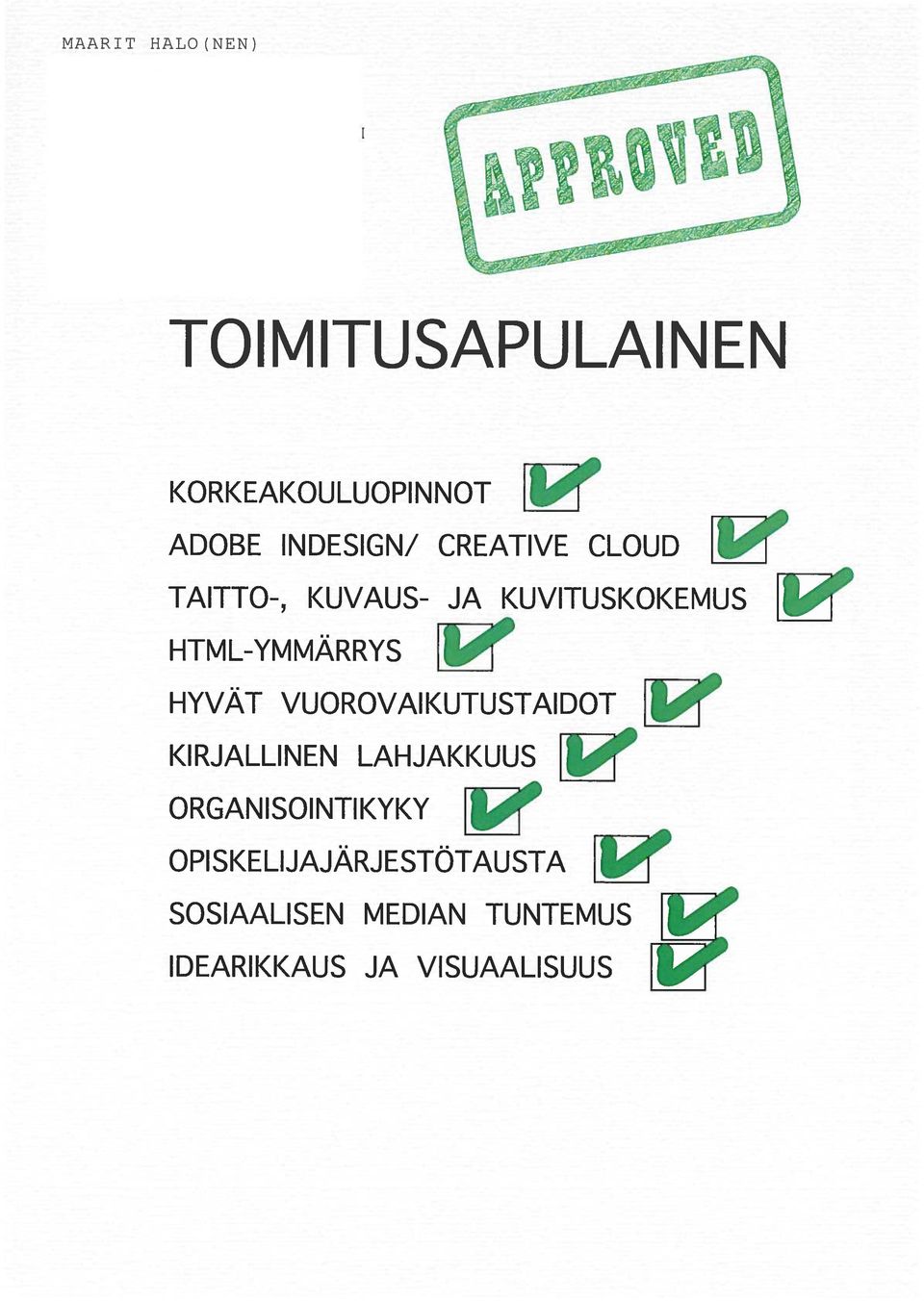 HTML-YMMÄRRYS HYVÄT KIRJALLINEN VUOROVAIKUTUSTAIDOT ORGANISOINTIKYKY