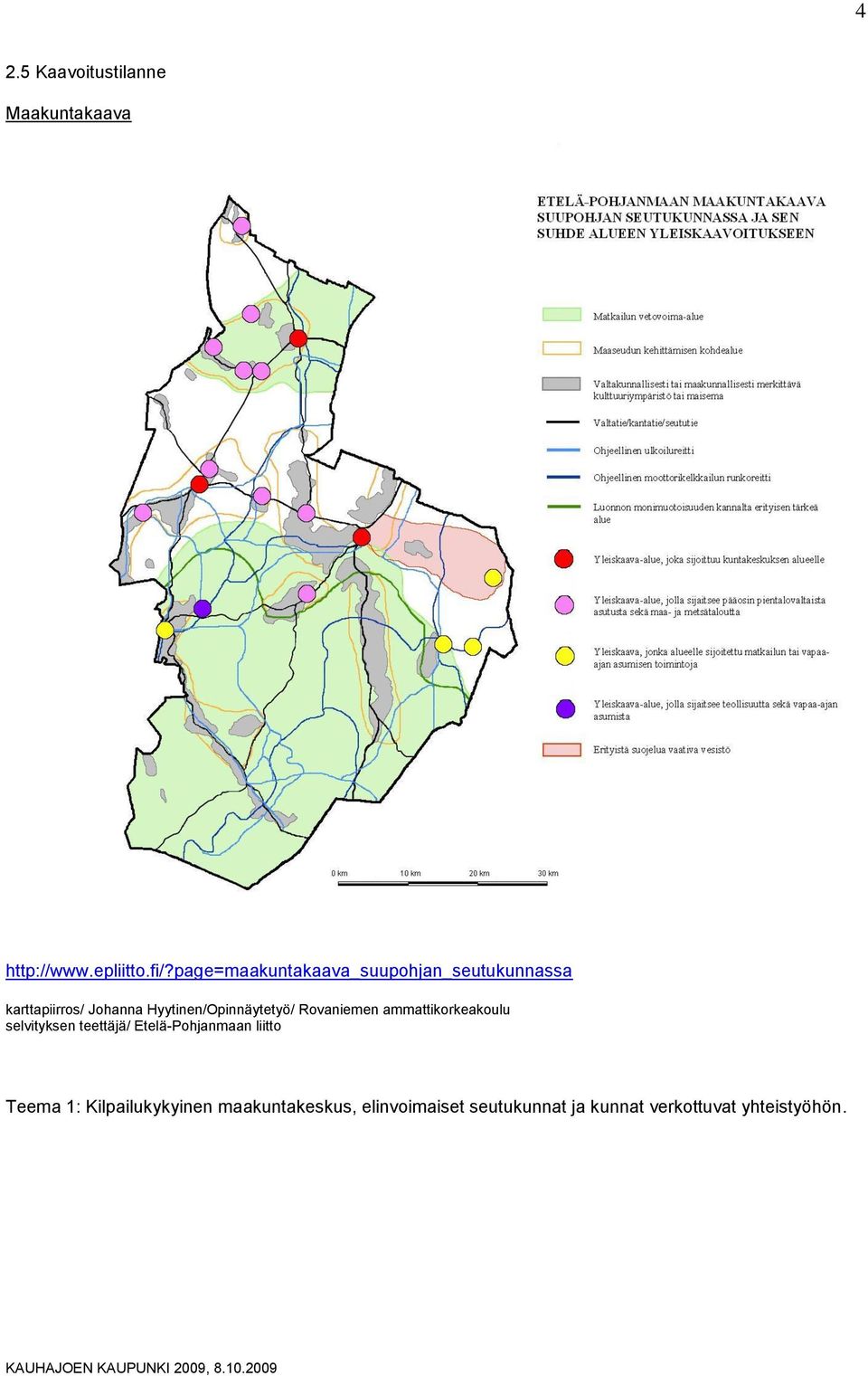 Hyytinen/Opinnäytetyö/ Rovaniemen ammattikorkeakoulu selvityksen teettäjä/