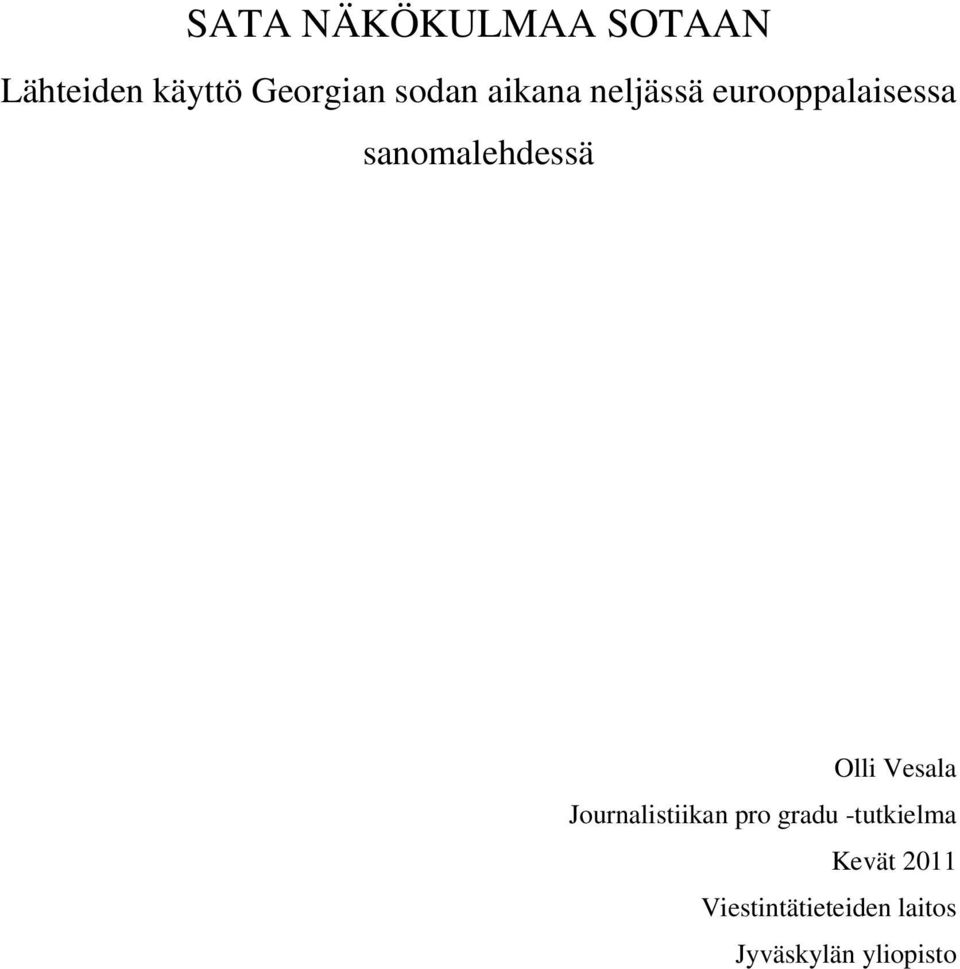 sanomalehdessä Olli Vesala Journalistiikan pro gradu