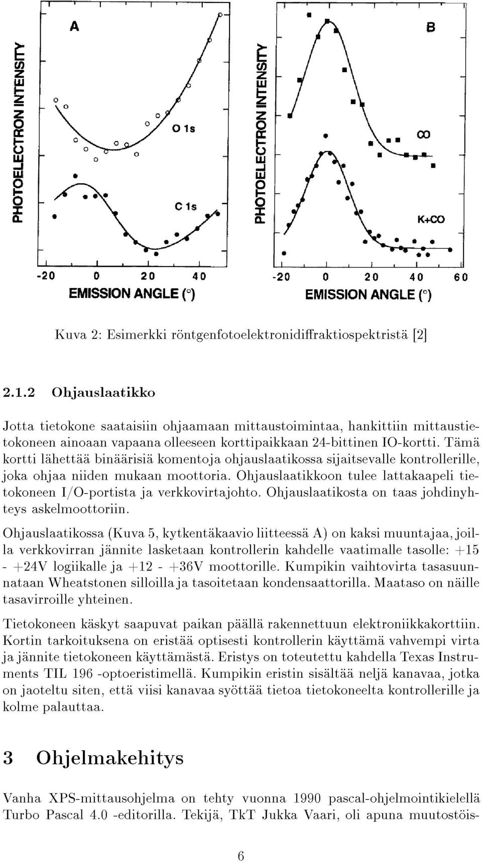 ohjauslaatikkoontuleelattakaapelitietokoneeni/o-portistajaverkkovirtajohto.ohjauslaatikostaontaasjohdinyhteysaskelmoottoriin.