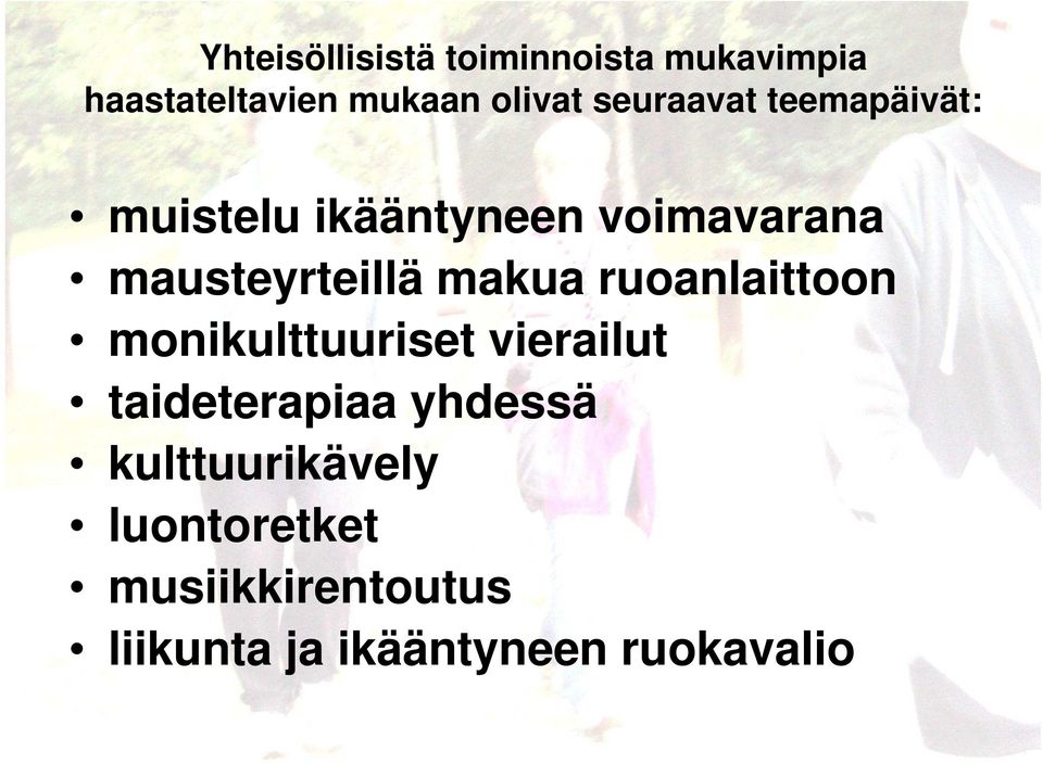 makua ruoanlaittoon monikulttuuriset vierailut taideterapiaa yhdessä