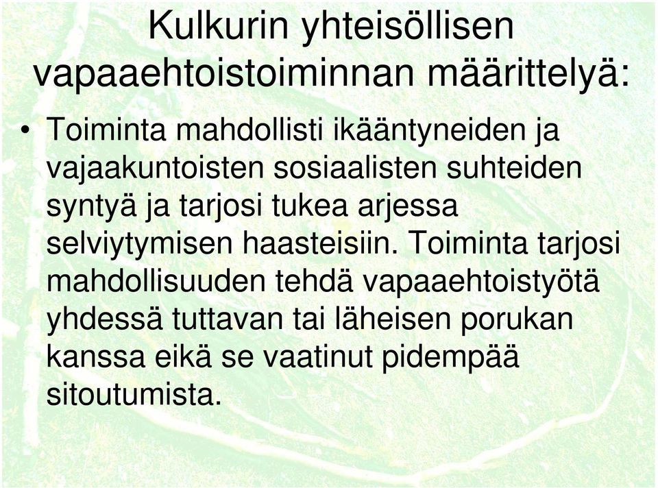 arjessa selviytymisen haasteisiin.