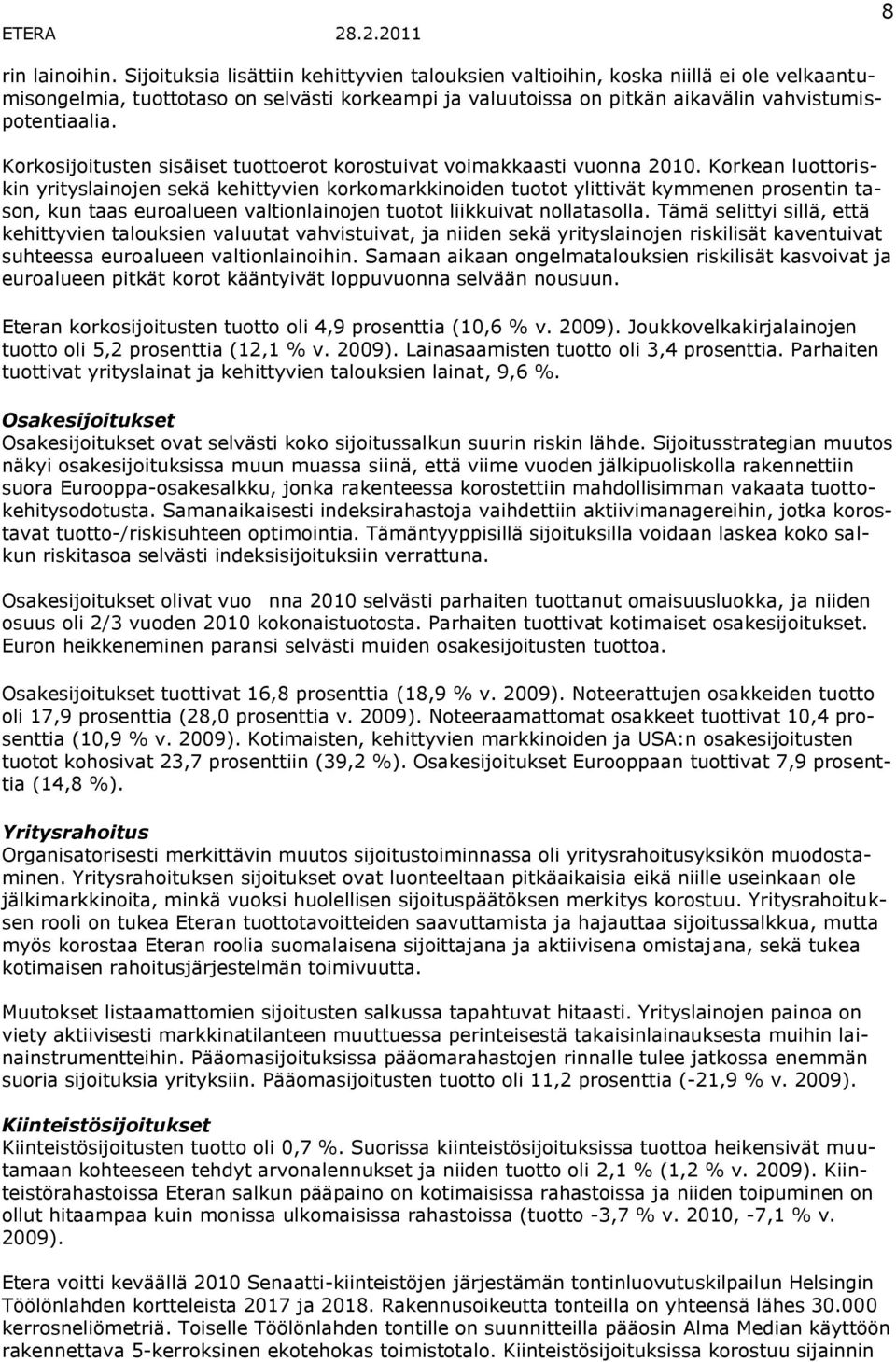 Korkosijoitusten sisäiset tuottoerot korostuivat voimakkaasti vuonna 2010.