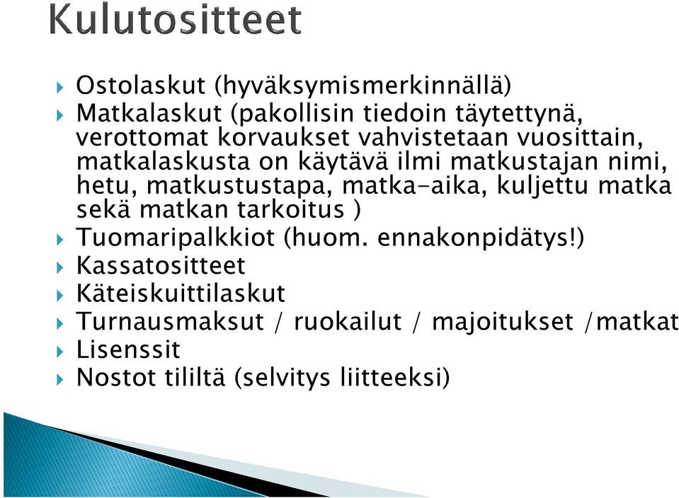 matka-aika, kuljettu matka sekä matkan tarkoitus ) Tuomaripalkkiot (huom. ennakonpidätys!