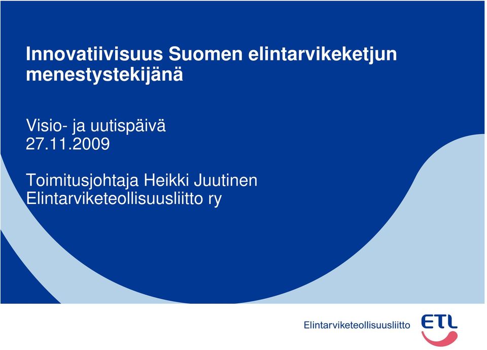 menestystekijänä Visio- ja