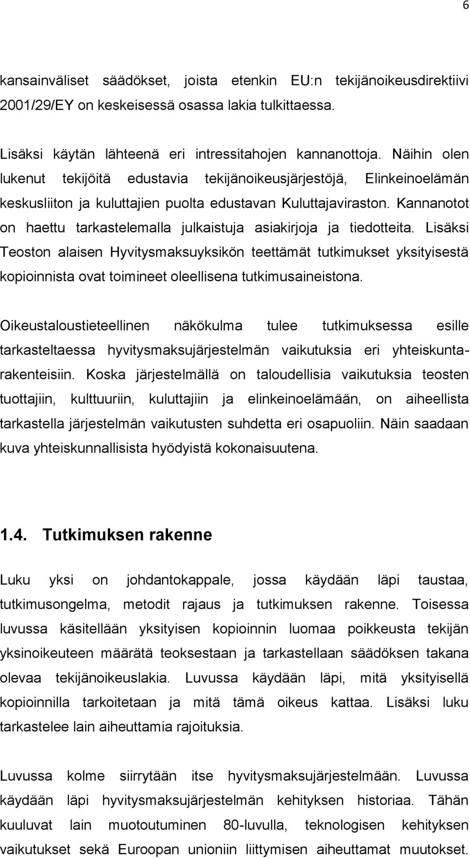 Kannanotot on haettu tarkastelemalla julkaistuja asiakirjoja ja tiedotteita.