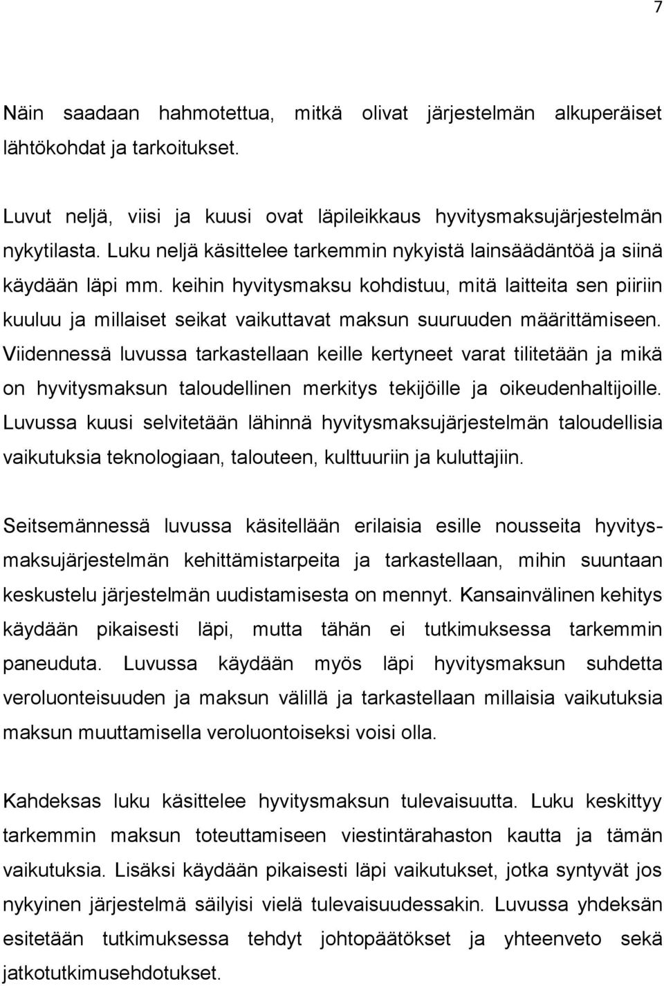 keihin hyvitysmaksu kohdistuu, mitä laitteita sen piiriin kuuluu ja millaiset seikat vaikuttavat maksun suuruuden määrittämiseen.