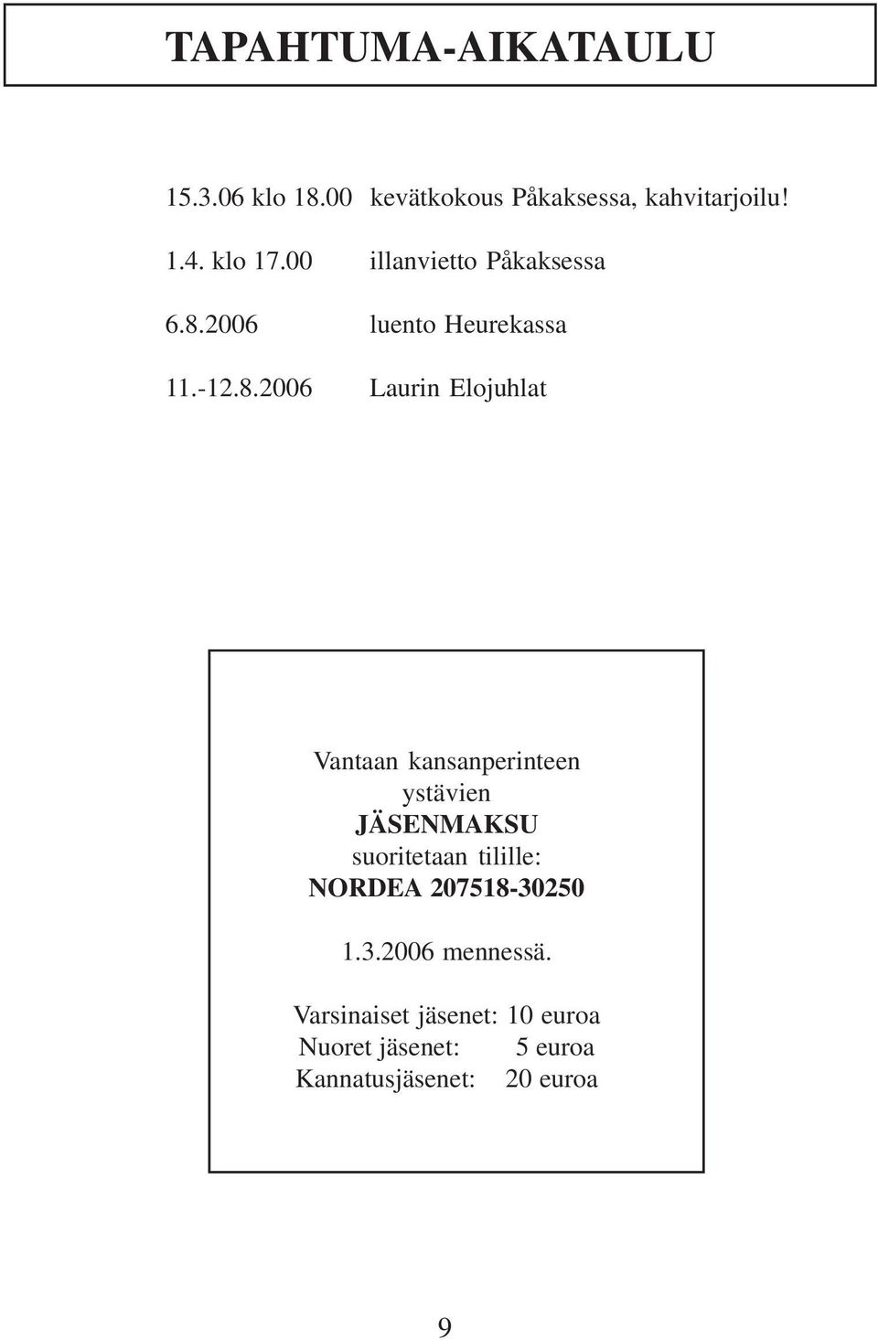 2006 luento Heurekassa 11.-12.8.