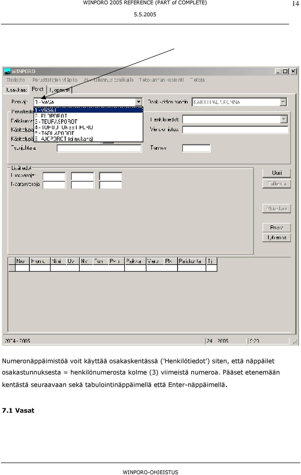 henkilönumerosta kolme (3) viimeistä numeroa.