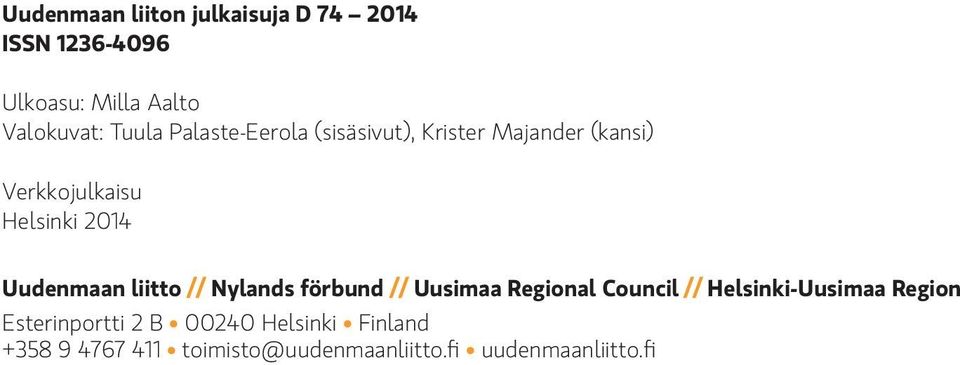 liitto // Nylands förbund // Uusimaa Regional Council // Helsinki-Uusimaa Region