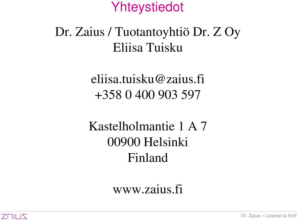 Z Oy Eliisa Tuisku eliisa.tuisku@zaius.