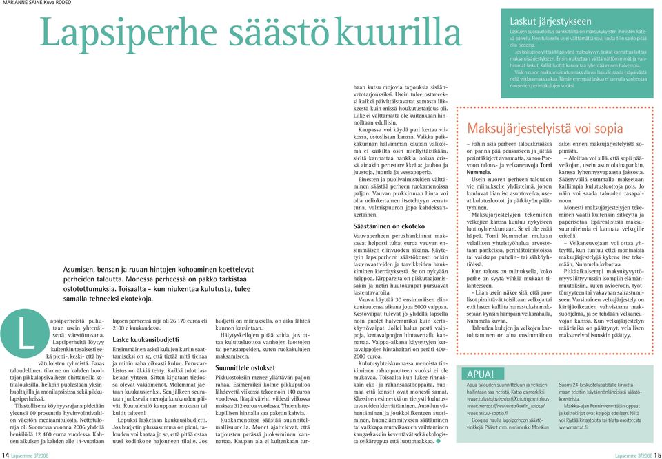 Tilastollisena köyhyysrajana pidetään yleensä 60 prosenttia hyvinvointivaltion väestön mediaanitulosta. Nettotuloraja oli Suomessa vuonna 2006 yhdellä henkilöllä 12 460 euroa vuodessa.